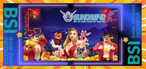 GUNDAM4D Situs Slot Deposit BSI 24 jam.